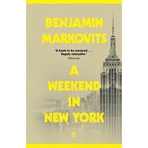 Weekend in New York, Paperback - Benjamin Markovits imagine