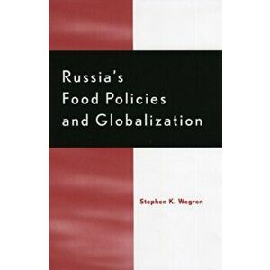 Russia's Food Policy and Globalization, Hardback - Stephen K. Wegren imagine