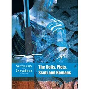 Celts, Picts, Scoti and Romans, Paperback - Ben Hubbard imagine