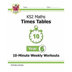 New KS2 Maths: Times Tables 10-Minute Weekly Workouts - Year 6, Paperback - CGP Books imagine
