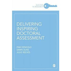 Delivering Inspiring Doctoral Assessment, Paperback - Julie Reeves imagine
