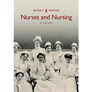 Nurses and Nursing, Paperback - Dr Susan Cohen imagine