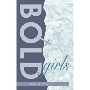 Bold Girls, Paperback - Rona Munro imagine