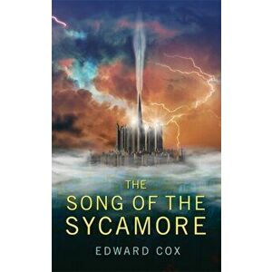 Song of the Sycamore, Paperback - Edward Cox imagine