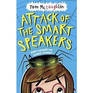 Attack of the Smart Speakers, Paperback - Tom McLaughlin imagine
