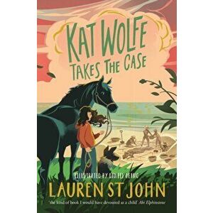 Kat Wolfe Takes the Case, Paperback - Lauren St John imagine