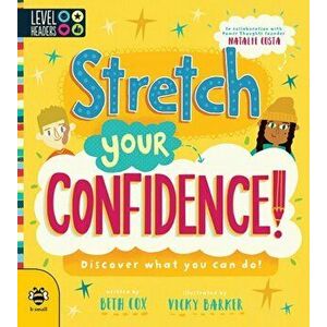 Stretch Your Confidence!. Discover What You Can Do!, Paperback - Natalie Costa imagine