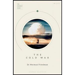 Cold War, Paperback - Norman Friedman imagine