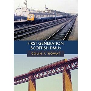 First Generation Scottish DMUs, Paperback - Colin J. Howat imagine