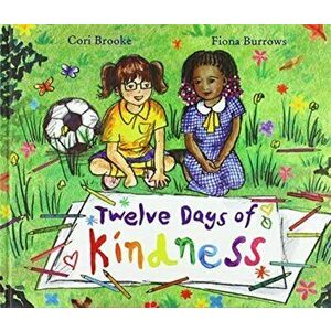Twelve Days of Kindness, Hardback - Cori Brooke imagine