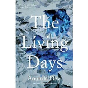 Living Days, Paperback - Ananda Devi imagine