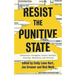 Resist the Punitive State. Grassroots Struggles Across Welfare, Housing, Education and Prisons, Paperback - *** imagine