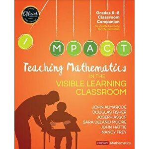 Teaching Mathematics in the Visible Learning Classroom, Grades 6-8, Paperback - Nancy Frey imagine