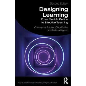 Designing Learning. From Module Outline to Effective Teaching, Paperback - Melissa Highton imagine