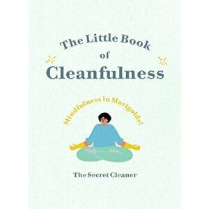 Little Book of Cleanfulness. Mindfulness in Marigolds!, Hardback - *** imagine