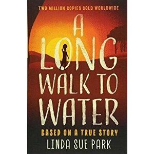 Long Walk to Water. Based on a True Story, Paperback - Linda Sue Park imagine
