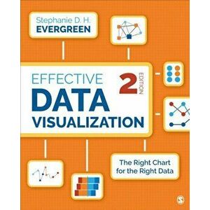 Effective Data Visualization. The Right Chart for the Right Data, Paperback - Stephanie Evergreen imagine