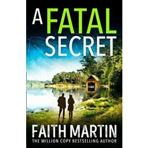 Fatal Secret, Paperback - Faith Martin imagine