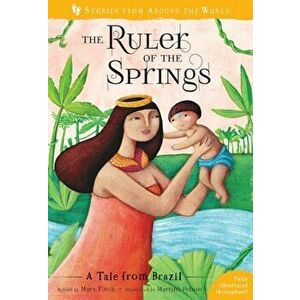 Ruler of the Springs. A Tale from Brazil, Paperback - Mary Finch imagine