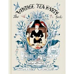 Vintage Tea Party Book, Hardback - Angel Adoree imagine