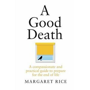 Good Death, Paperback - Margaret Rice imagine