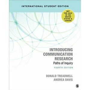 Introducing Communication Research - International Student Edition. Paths of Inquiry, Paperback - Andrea M. Davis imagine