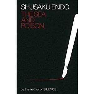 Sea and Poison, Paperback - Shusaku Endo imagine