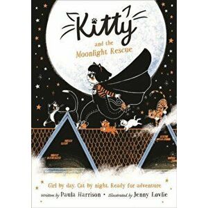 Kitty and the Moonlight Rescue, Paperback - Paula Harrison imagine