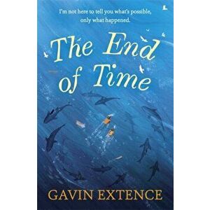 End of Time. The most captivating book you'll read this summer, Paperback - Gavin Extence imagine