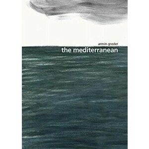 Mediterranean, Hardback - Armin Greder imagine