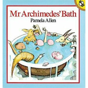 Mr Archimedes' Bath, Spiral Bound - Pamela Allen imagine