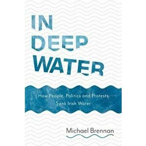 In Deep Water. 9781781176580, Paperback - Michael Brennan imagine