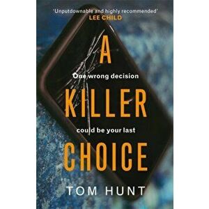 Killer Choice, Paperback - Tom Hunt imagine