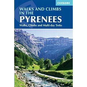 Walks and Climbs in the Pyrenees. Walks, climbs and multi-day treks, Paperback - Kev Reynolds imagine