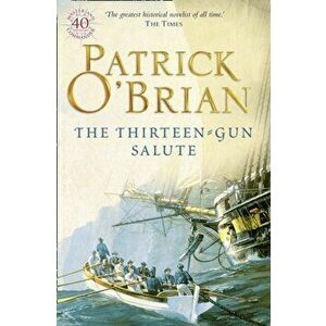 Thirteen-gun Salute, Paperback - Patrick O'Brian imagine