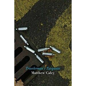 Trawlerman's Turquoise, Paperback - Matthew Caley imagine
