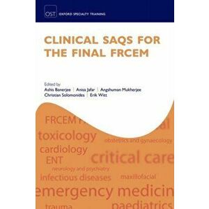 Clinical SAQs for the Final FRCEM, Paperback - Erik Witt imagine
