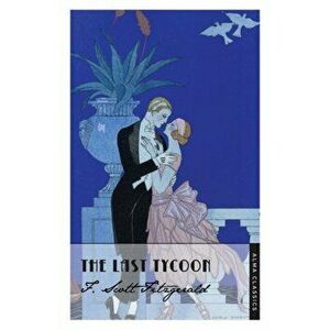 Last Tycoon, Paperback - F. Scott Fitzgerald imagine