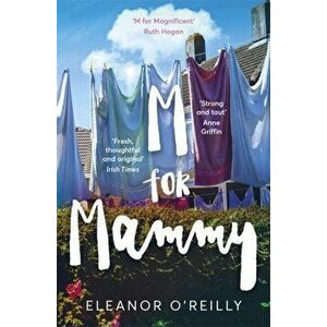 M for Mammy, Paperback - Eleanor O. Reilly imagine