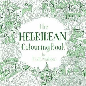 Hebridean Colouring Book, Paperback - Eilidh Muldoon imagine