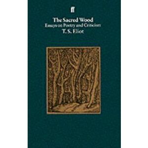 Sacred Wood, Paperback - T. S. Eliot imagine