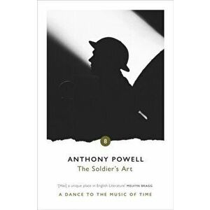 Soldier's Art, Paperback - Anthony Powell imagine