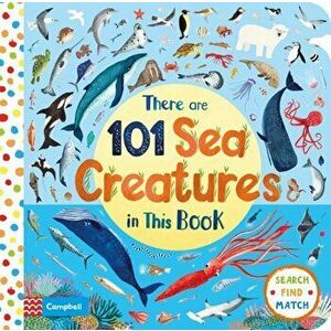 There Are 101 Sea Creatures in This Book, Board book - Campbell Books imagine