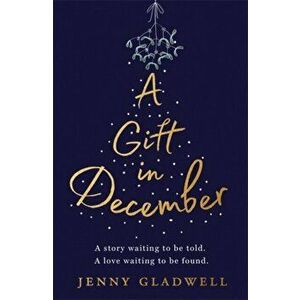 Gift in December. An utterly romantic feel-good winter read, Paperback - Jenny Gladwell imagine