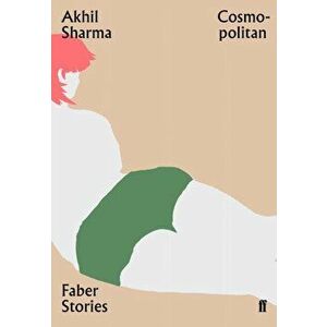 Cosmopolitan. Faber Stories, Paperback - Akhil Sharma imagine