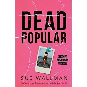 Dead Popular, Paperback - Sue Wallman imagine