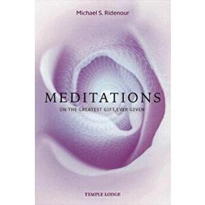 Meditations. on the Greatest Gift Ever Given, Paperback - Michael S. Ridenour imagine