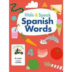 Hide & Speak Spanish Words, Board book - Rudi Haig imagine