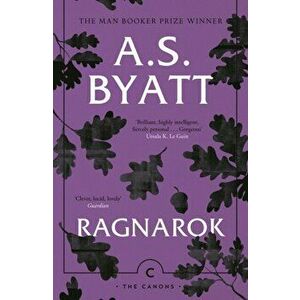 Ragnarok. The End of the Gods, Paperback - A.S. Byatt imagine