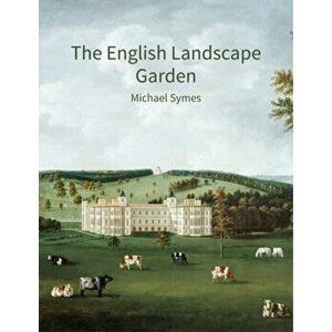 English Landscape Garden. A survey, Paperback - Michael Symes imagine